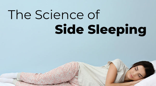 The Science of Side Sleeping: Benefits, Best Practices, and How to Enhance Comfort
